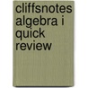 Cliffsnotes Algebra I Quick Review by Jerry Ph.D. Bobrow