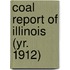 Coal Report of Illinois (Yr. 1912)