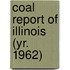 Coal Report of Illinois (Yr. 1962)