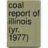 Coal Report of Illinois (Yr. 1977)