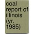Coal Report of Illinois (Yr. 1985)