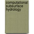 Computational Subsurface Hydrology