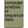 Computer Analysis Of Sequence Data by Annette M. Griffin