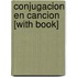 Conjugacion En Cancion [With Book]