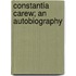 Constantia Carew; An Autobiography