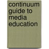 Continuum Guide To Media Education door Patrick Brereton