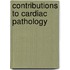 Contributions To Cardiac Pathology