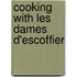 Cooking with Les Dames D'Escoffier