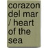 Corazon del mar / Heart of the Sea