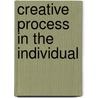 Creative Process in the Individual by Thomas Troward