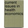 Current Issues In Health Economics door Daniel Slottje