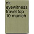 Dk Eyewitness Travel Top 10 Munich