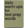 Daily Warm-Ups for Test-Prep Words door Walch Publishing