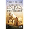 Das letzte Einhorn und Zwei Herzen door Peter S. Beagle
