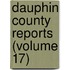 Dauphin County Reports (Volume 17)