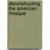Deconstructing The American Mosque door Akel Ismail Kahera