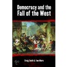 Democracy And The Fall Of The West door Tom Miers