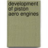 Development of Piston Aero Engines door Obe Bill Gunston