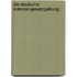 Die Deutsche Kolonial-Gesetzgebung