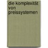 Die Komplexität von Preissystemen
