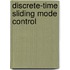 Discrete-Time Sliding Mode Control