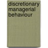 Discretionary Managerial Behaviour door T.V. Rao