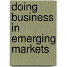 Doing Business in Emerging Markets door Richard N. Dean