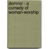 Domnei - A Comedy Of Woman-Worship