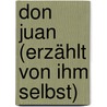 Don Juan (erzählt von ihm selbst) door Peter Handke