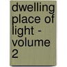 Dwelling Place of Light - Volume 2 by Sir Winston S. Churchill