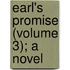 Earl's Promise (Volume 3); A Novel