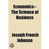 Economics--The Science Of Business