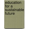 Education for a Sustainable Future door Wheeler Keith A.