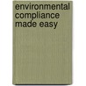 Environmental Compliance Made Easy by Andre R. Cooper