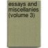 Essays and Miscellanies (Volume 3)