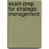 Exam Prep For Strategic Management