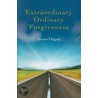 Extraordinary Ordinary Forgiveness door Susan Dugan