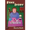 Fake Ivory, New And Selected Poems by Marcia Muth