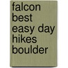 Falcon Best Easy Day Hikes Boulder by Tracy Salcedo-Chourre