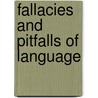 Fallacies And Pitfalls Of Language door S. Morris Engel