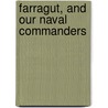 Farragut, And Our Naval Commanders by Joel Tyler Headley
