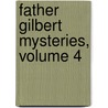 Father Gilbert Mysteries, Volume 4 door Paul McCusker