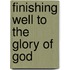 Finishing Well to the Glory of God