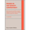 Frames In The Toxicity Controversy door Arnold Tukker