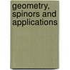 Geometry, Spinors and Applications by Michel A. Vandyck