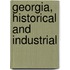 Georgia, Historical and Industrial
