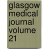 Glasgow Medical Journal  Volume 21 by Glasgow And West of Association