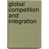 Global Competition And Integration by Ryeuzeo Sateo