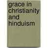 Grace in Christianity and Hinduism door Sabapathy Kulundran