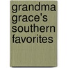 Grandma Grace's Southern Favorites door Marty Davidson